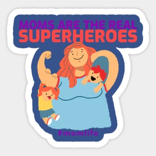 Moms are the real superheroes mothers day Sticker